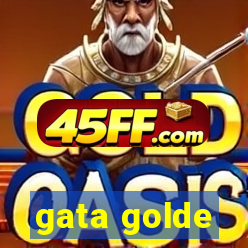 gata golde